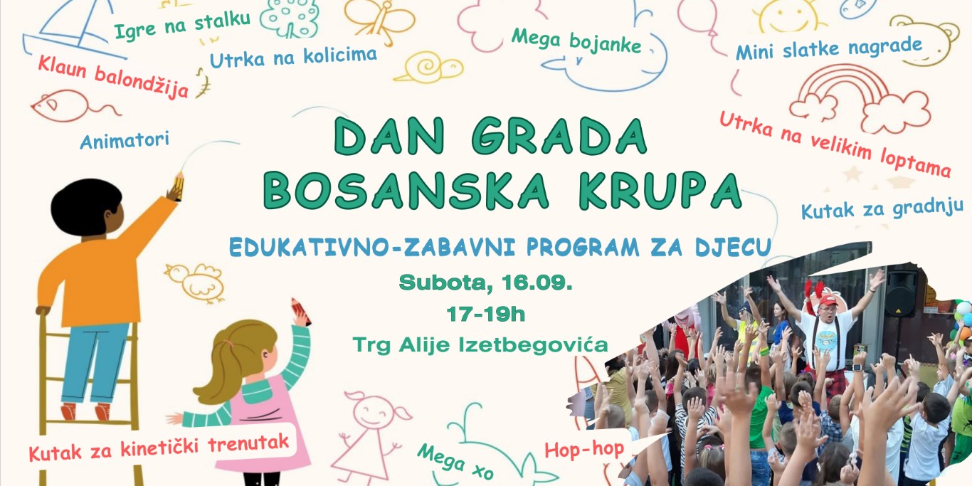 DAN GRADA BOSANSKA KRUPA U SUBOTU MEGA ZABAVA ZA DJECU NA TRGU ALIJE